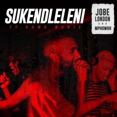 Sukendleleni-feat-Kamo-Manje-mp3-image Jobe London & Mphow69 – Sukendleleni ft. Kamo Manje