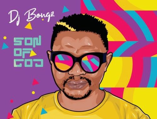 DJ Bongz Son of God album DJ Bongz Son of God album