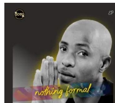 DJ-Nova-SA-–-Nothing-Formal DJ Nova SA - Nothing Formal
