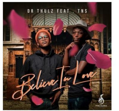 Dr-Thulz-–-Believe-In-Love-ft.-TNS