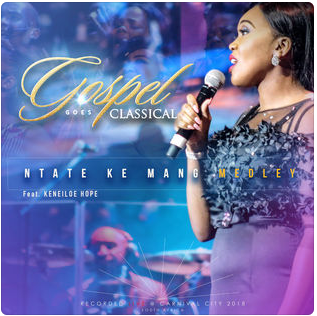 Gospel-Goes-Classical-Ntate-Ke-Mang-Medley-feat_-Keneiloe-Hope-mp3-download