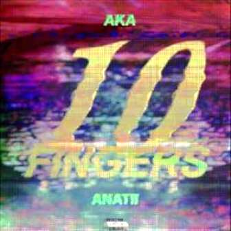AKA & Anatii – 10 Fingers AKA & Anatii – 10 Fingers