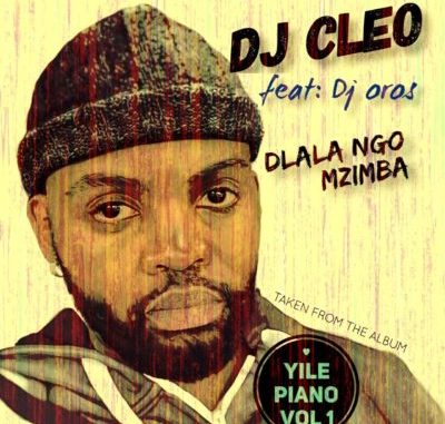 DJ Cleo – Dlala Ngo Mzimba ft. DJ Oros