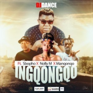 DJ Dance – Ingqongqo ft. Manqonqo, Sbopho & Nolly M