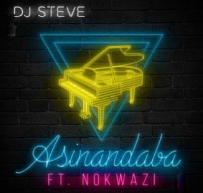 DJ Steve – Asinandaba ft. Nokwazi DJ Steve – Asinandaba ft. Nokwazi