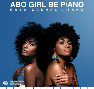Gaba Cannal – Abo Girl BePiano (Main Mix) ft. Zano