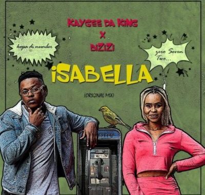 KayGee DaKing & Bizizi – Isabella