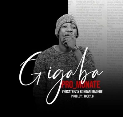 Pro Monate – Gigaba ft. Versateez & Bongani Radebe