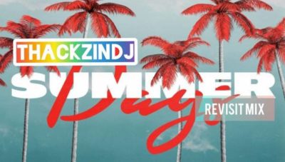 ThackzinDJ – Summer Days (Revisit Mix)