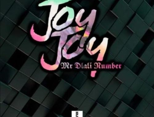 Mr-Dlali-Number-–-Joy-Joy DOWNLOAD MP3 Mr Dlali Number – Joy Joy